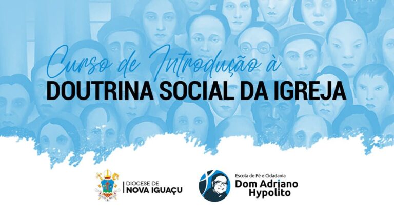 Escola de Fé e Cidadania dom Adriano Hypólito lança Curso Sobre a Doutrina Social da Igreja, nesta quarta-feira (6)