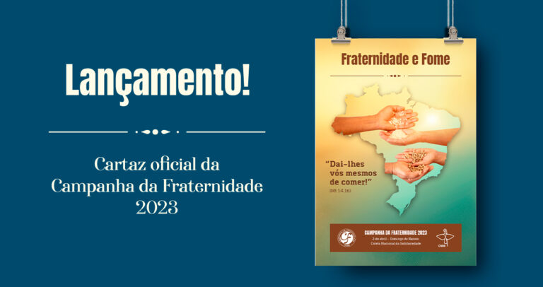 CNBB apresenta o cartaz da Campanha da Fraternidade 2023